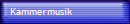 Kammermusik